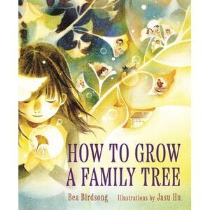 How to Grow a Family Tree -- Bea Birdsong